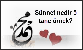 Sunnet nedir 5 tane ornek