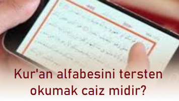 Kuran alfabesini tersten okumak caiz midir