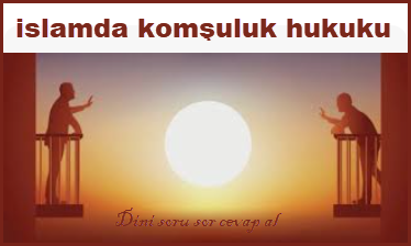 islamda komsuluk hukuku