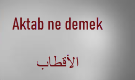 Aktab nedir anlami