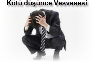 Kotu dusunce Vesvesesi