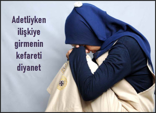 Adetliyken iliskiye girmenin kefareti diyanet