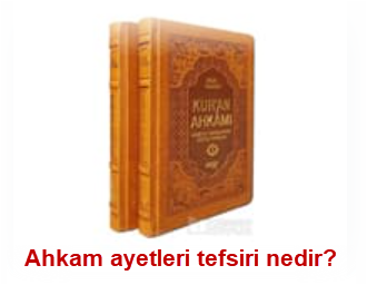 Ahkam ayetleri tefsiri nedir