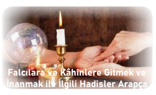 Falcilara ve Kahinlere Gitmek ve Inanmak ile Ilgili Hadisler Arapca