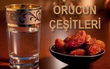 ORUCUN CESITLERI