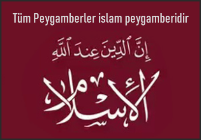 Tum Peygamberler islam peygamberidir