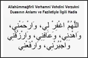 Allahummagfirli Verhamni Vehdini Verzukni Duasinin Anlami ve Faziletiyle Ilgili Hadis