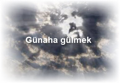 Gunaha gulmek