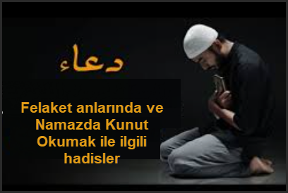 Namazlarda Kunut Okumak Hakkinda Hadisler