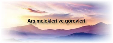 Ars melekleri ve gorevleri