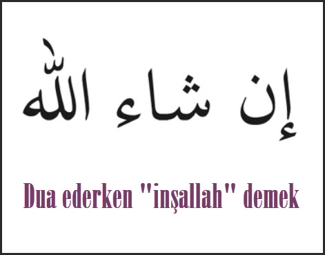 Dua ederken insallah demek