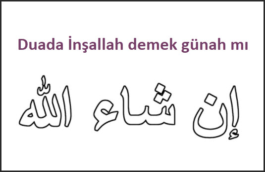 Duada Insallah demek gunah mi