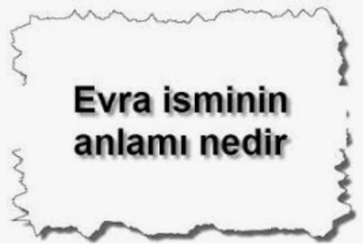 Evra isminin anlami nedir