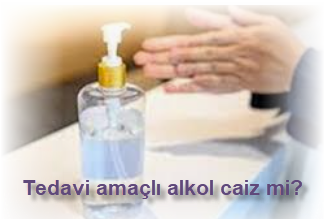 Tedavi amacli alkol caiz mi